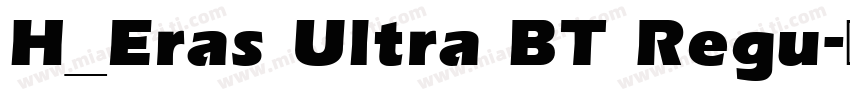 H_Eras Ultra BT Regu字体转换